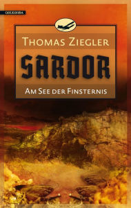 Title: Sardor 2: Am See der Finsternis, Author: Thomas Ziegler