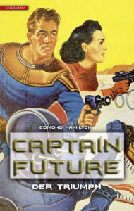 Title: Captain Future 4: Der Triumph, Author: Edmond Hamilton