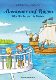 Title: Abenteuer auf Rügen - Lilly, Nikolas und die Piraten, Author: Stephan Pohl