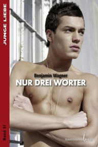 Title: Nur drei Wörter, Author: Benjamin Wagner