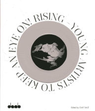 Title: Rising: Young Artists to Keep an Eye on!, Author: Olaf Salie