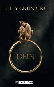 Title: Dein, Author: Lilly Grünberg