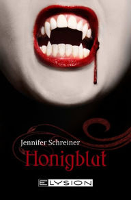 Title: Honigblut, Author: Jennifer Schreiner