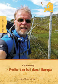 Title: In Freiheit zu Fuß durch Europa, Author: Clemens Bleyl