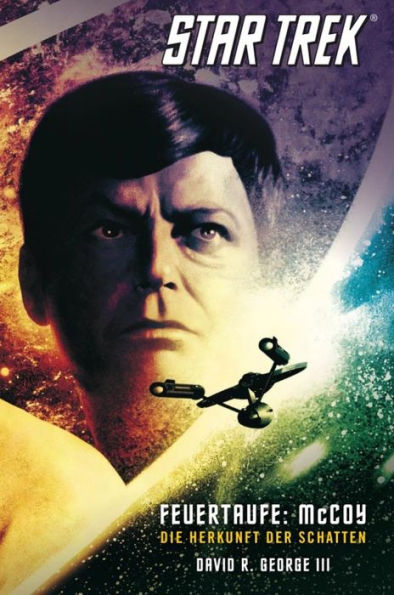 Star Trek - The Original Series 1: Feuertaufe: McCoy - Die Herkunft der Schatten