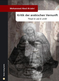 Title: Kritik der arabischen Vernunft, Author: Mohammen Abed Al-Jabri