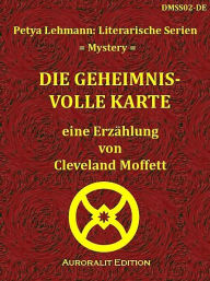 Title: Die geheimnisvolle Karte, Author: Cleveland Moffett