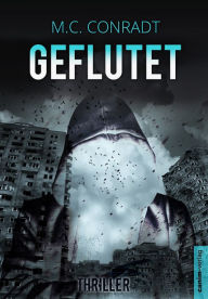 Title: Geflutet, Author: M.C. Conradt