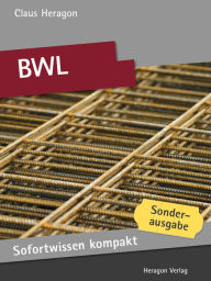 Title: Sofortwissen kompakt: BWL : Basiswissen in 50 x 2 Minuten, Author: Claus Heragon