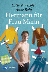 Title: Hermann für Frau Mann, Author: Anke Bahr