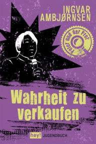 Title: Wahrheit zu verkaufen, Author: Ingvar Ambjørnsen