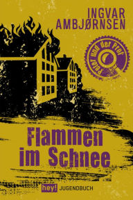 Title: Flammen im Schnee, Author: Ingvar Ambjørnsen