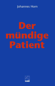 Title: Der mündige Patient, Author: Johannes Horn