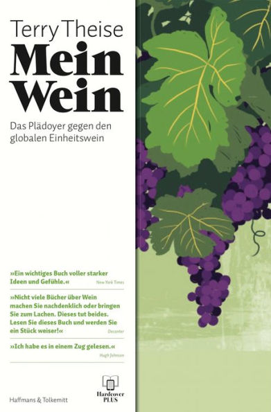 Mein Wein: Das Plädoyer gegen den globalen Einheitswein