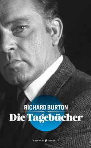 Title: Die Tagebücher, Author: Richard Burton