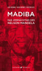 Madiba: Das Vermächtnis des Nelson Mandela