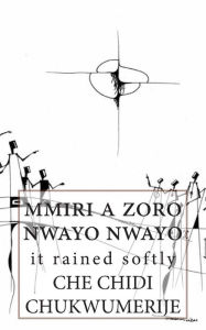 Title: Mmiri a Zoro Nwayo Nwayo, Author: Che Chidi Chukwumerije