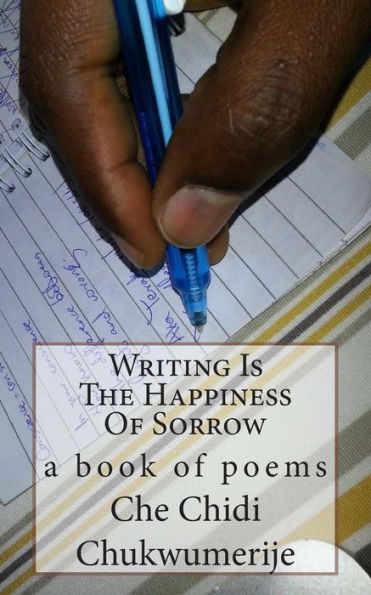 Writing Is The Happiness Of Sorrow