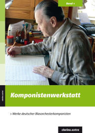 Title: Komponistenwerkstatt: Werke deutscher Blasorchesterkomponisten, Author: Thorsten Wollmann