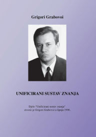Title: Unificirani sustav znanja (Croatian Version), Author: Grigori Grabovoi