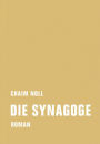 Die Synagoge: Roman