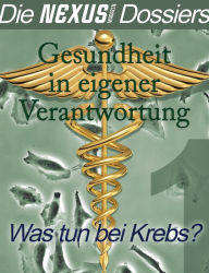 Title: Dossier Krebs: Gesundheit in eigener Verantwortung: Was tun bei Krebs?, Author: Walter Last