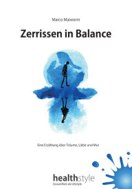 Title: Zerrissen in Balance: Eine Erzählung über Träume, Liebe und Mut, Author: Marco Maiworm