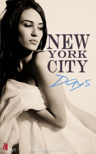 Title: New York City Days. Erotischer Liebesroman, Author: Gillian Hunter