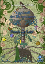 Title: Yggdrasil der Weltenbaum: Fenrir und Loki, Author: Axel Hildebrand