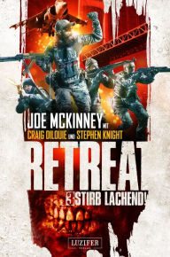 Title: STIRB LACHEND! (Retreat 3): Horror-Thriller, Author: Joe McKinney