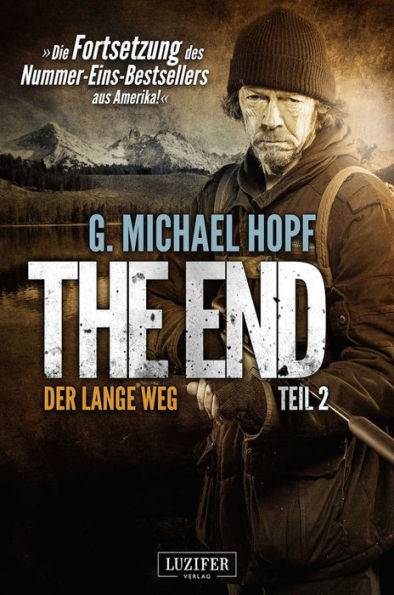 DER LANGE WEG (The End 2): Endzeit-Thriller