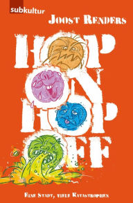 Title: Hop On Hop Off: Eine Stadt, viele Katastrophen, Author: Joost Renders