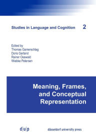 Title: Meaning, Frames, and Conceptual Representation, Author: Thomas Gamerschlag