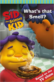 Title: What's that Smell? (Sid the Science Kid Series), Author: Jennifer Frantz