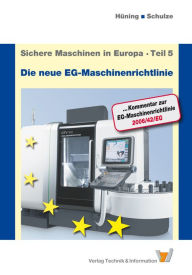 Title: Sichere Maschinen in Europa Teil 5: Die neue EG-Maschinenrichtlinie, Author: Alois Hüning