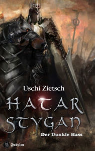 Title: Die Chroniken von Waldsee 6: Hatar Stygan - Der Dunkle Hass, Author: Uschi Zietsch