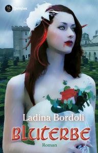Title: Bluterbe: Roman, Author: Ladina Bordoli