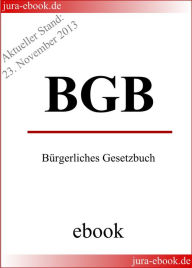 Title: BGB - Bürgerliches Gesetzbuch - Aktueller Stand: 23. November 2013, Author: Deutscher Gesetzgeber