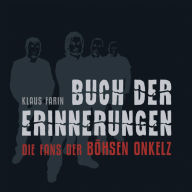 Title: Buch der Erinnerungen: Die Fans der Böhsen Onkelz, Author: Klaus Farin