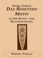 Das Rosettenmotiv in der Kunst- und Kulturgeschichte