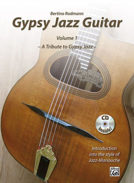 Gypsy Jazz Guitar, Vol 1: A Tribute to Gypsy Jazz * Introduction into the style of Jazz-Manouche, Book & CD