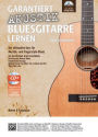 Garantiert Akustik Bluesgitarre lernen: Der ultimative Kurs für Akustik- und Fingerstyle-Blues mit CD. Mit den Original Blues-Klassikern Kind Hearted Woman Blues, Sweet Home Chicago, Nobody Knows You When You're Down And Out und Step It Up & Go, Book & CD