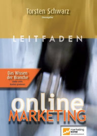 Title: Leitfaden Online Marketing Band 2: Das Wissen der Branche, Author: Torsten Schwarz