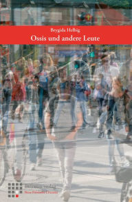 Title: Ossis und andere Leue, Author: Brygida Helbig