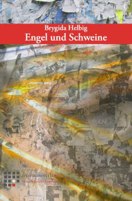 Title: Engel und Schweine, Author: Brygida Helbig