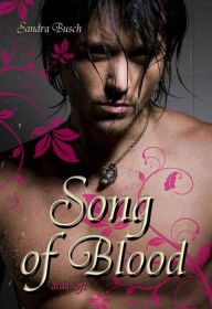 Title: Song of Blood, Author: Sandra Busch