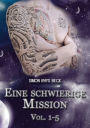 Eine schwierige Mission: Vol. 1-5