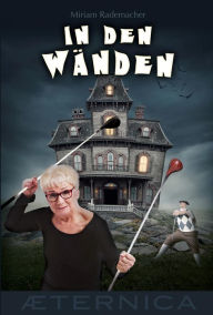 Title: In den Wänden, Author: Miriam Rademacher