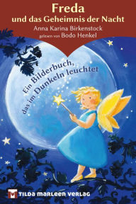 Title: Freda und das Geheimnis der Nacht: Ein Bilderbuch, das im Dunkeln leuchtet, Author: Birkenstock