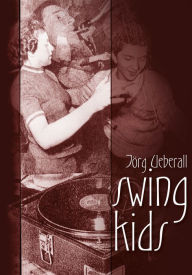 Title: Swing Kids, Author: Jörg Ueberall